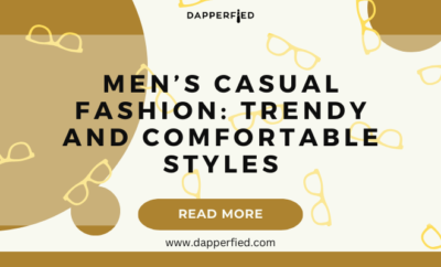 dapperfied featured image casual style ideas 11