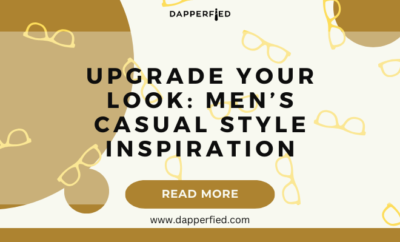 dapperfied featured image casual style ideas 2