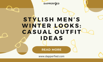 dapperfied featured image casual style ideas 25