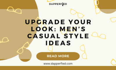 dapperfied featured image casual style ideas 3