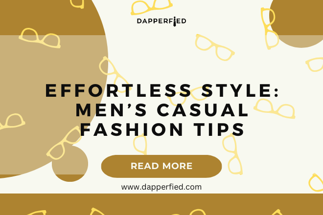 dapperfied featured image casual style ideas 32