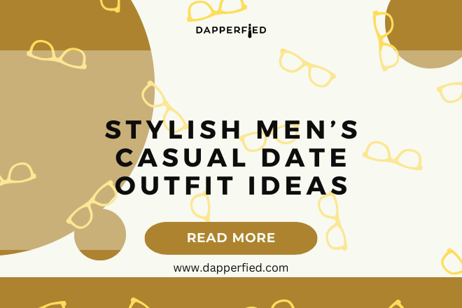 dapperfied featured image casual style ideas 33