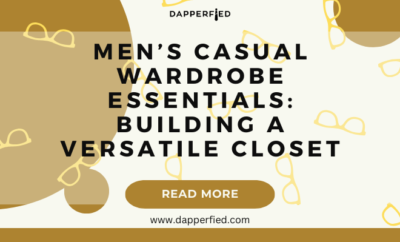 dapperfied featured image casual style ideas 8