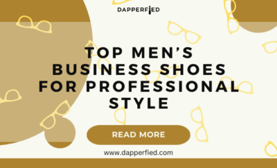 dapperfied featured image dress shoes guide 16