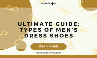 dapperfied featured image dress shoes guide 20