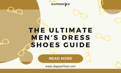 dapperfied featured image dress shoes guide 4