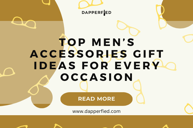 dapperfied featured image mens accessories list 2