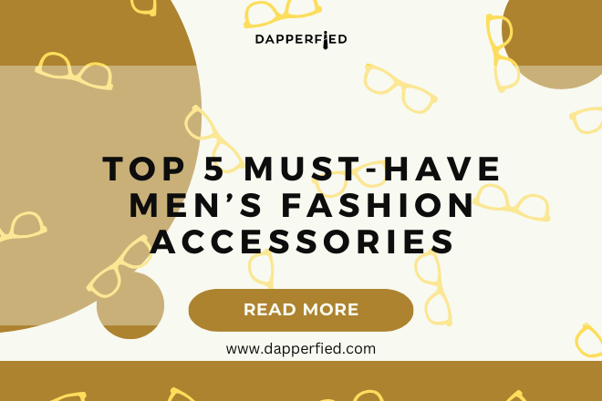 dapperfied featured image mens accessories list 6