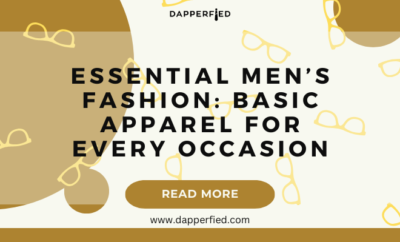 dapperfied featured image menswear basics 12