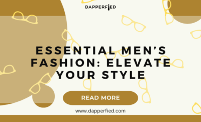 dapperfied featured image menswear basics 2