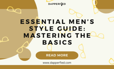 dapperfied featured image menswear basics 23