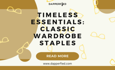 dapperfied featured image menswear basics 3