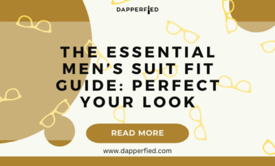 dapperfied featured image suiting guide 11