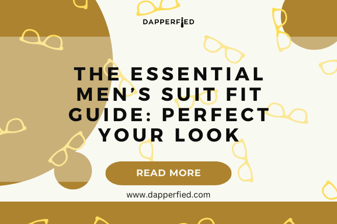 dapperfied featured image suiting guide 11