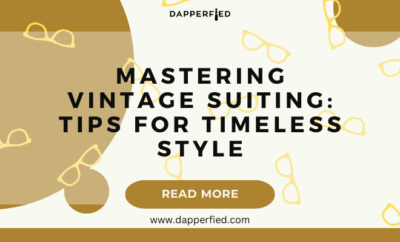 dapperfied featured image suiting guide 27