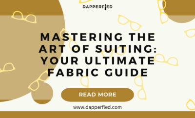 dapperfied featured image suiting guide 9