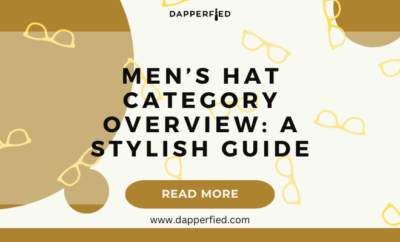 dapperfied featured image Hat Styles overview 8