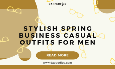 dapperfied featured image business casual outfits 23