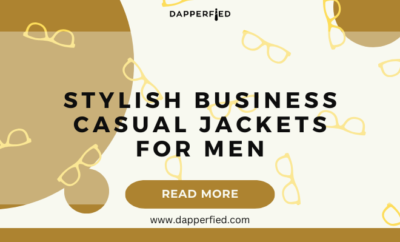 dapperfied featured image business casual outfits 25