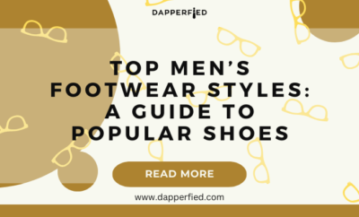 dapperfied featured image footwear trends 10