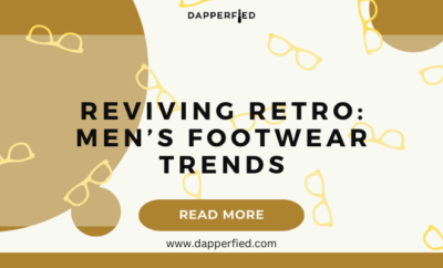 dapperfied featured image footwear trends 14