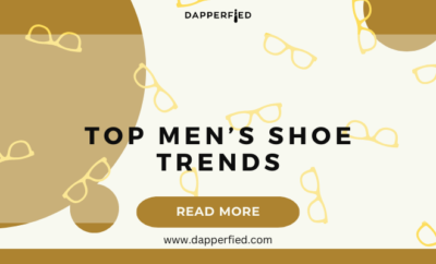 dapperfied featured image footwear trends 2