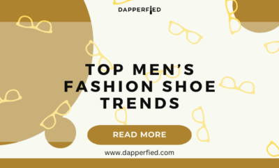 dapperfied featured image footwear trends 20