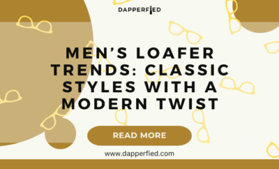 dapperfied featured image footwear trends 25
