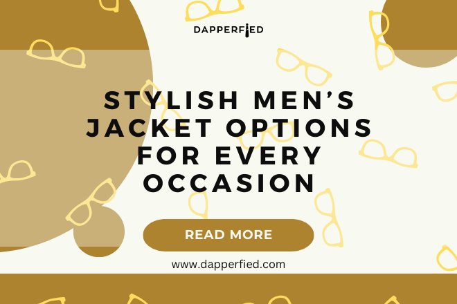 dapperfied featured image jacket types list 4