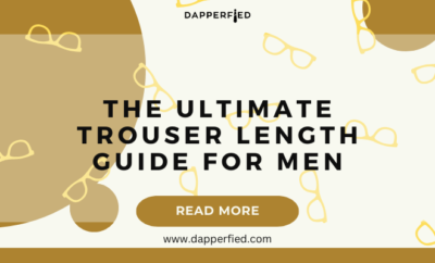 dapperfied featured image pants and trousers guide 11