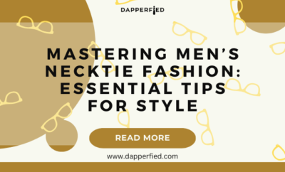 dapperfied featured image ties and neckwear tips 7
