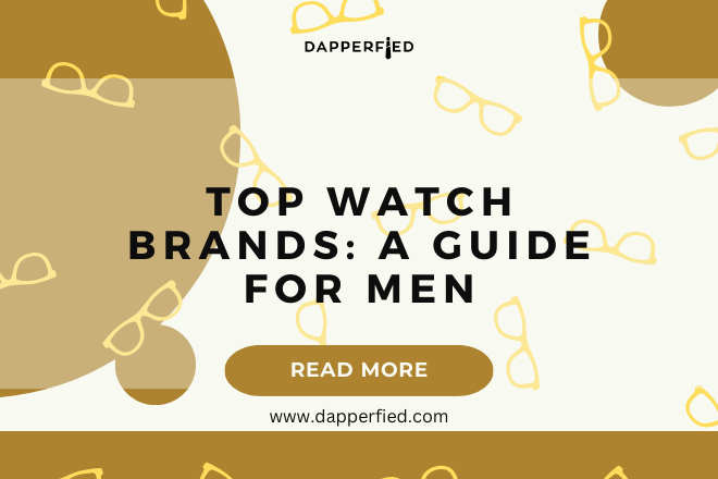 dapperfied featured image watch selection tips 16