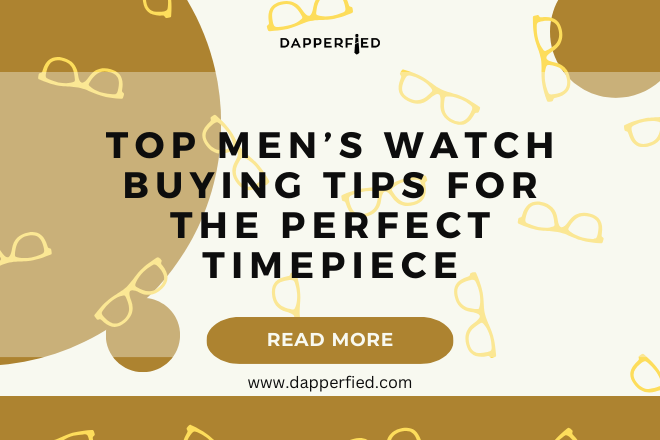 dapperfied featured image watch selection tips 17