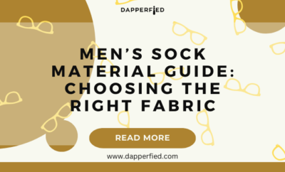 dapperfied featured image Sock Selection Guide 10