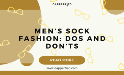 dapperfied featured image Sock Selection Guide 17