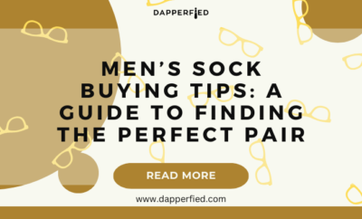 dapperfied featured image Sock Selection Guide 2